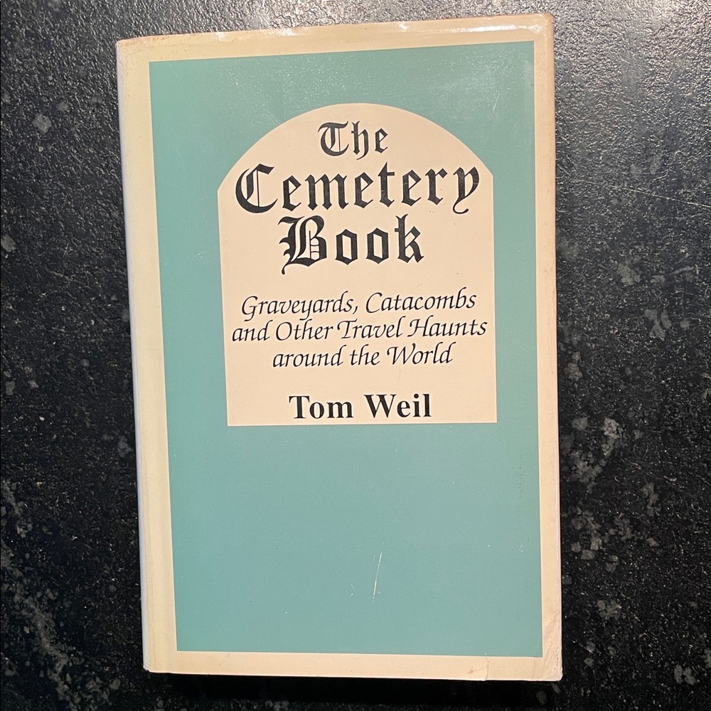"The Cemetery Book," by Tom Weil, 1992 1st Ed. Hardcover